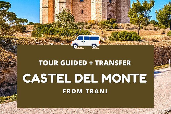 Imagen del tour: Trani – Castel del Monte: visita organizada en 3 horas